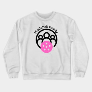 Pickleball Family Crewneck Sweatshirt